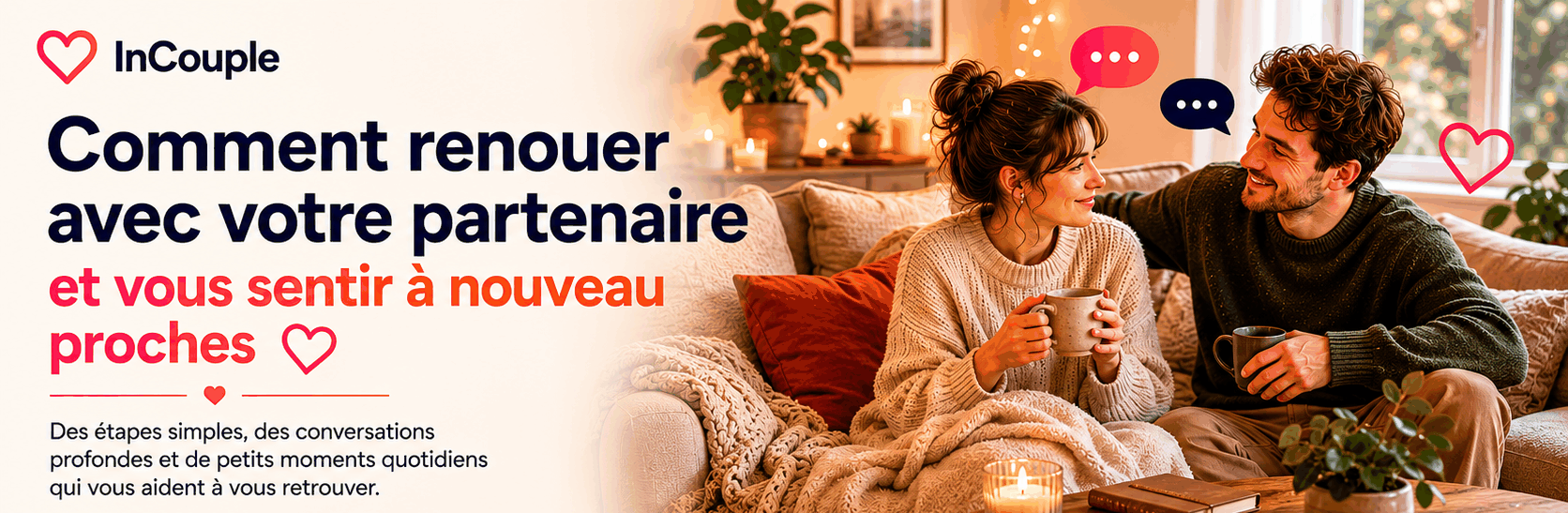 Comment se rapprocher de son partenaire