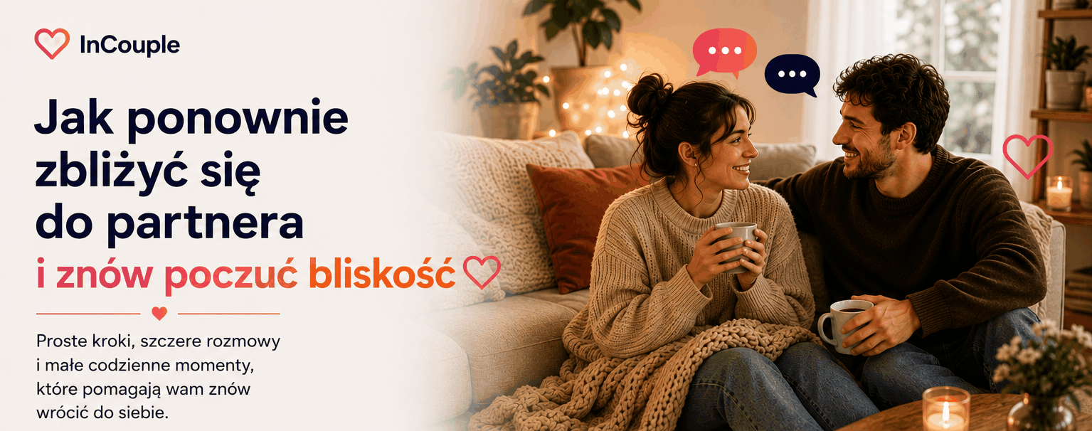 Jak na nowo zbliżyć się do partnera