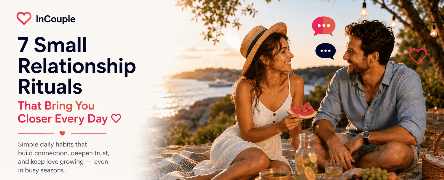 Small Relationship Rituals That Bring You Closer