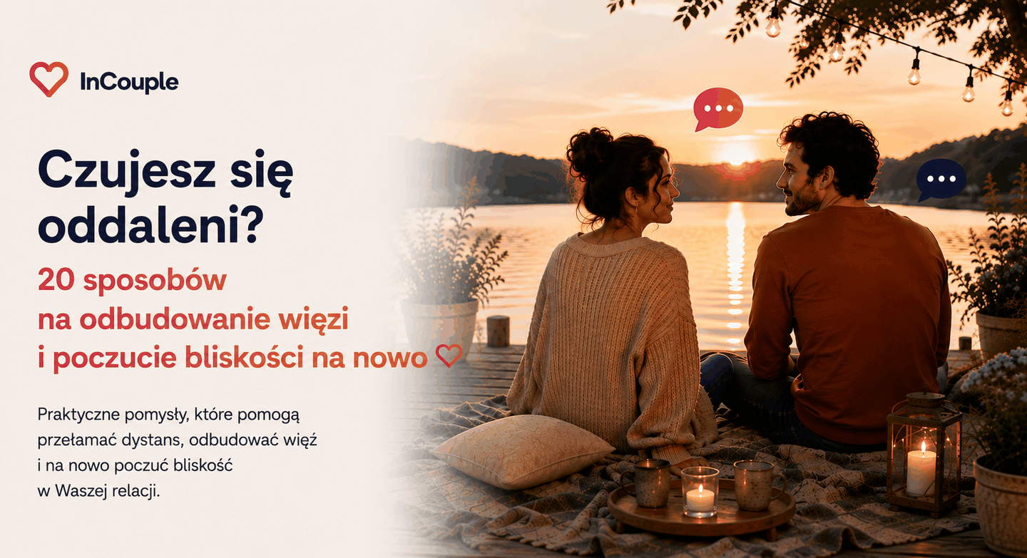 Para łagodnie odbudowuje bliskość po okresie emocjonalnego oddalenia
