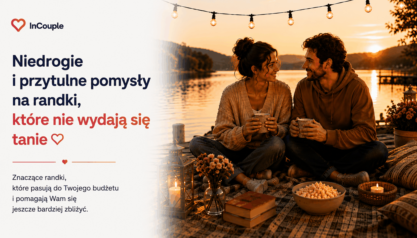 Para spędza przytulną, przemyślaną randkę w domu niewielkim kosztem