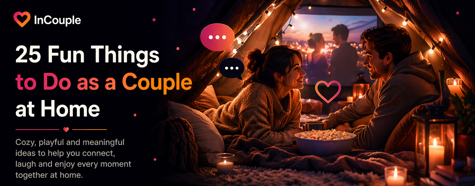 25 Fun Things to Do as a Couple at Home