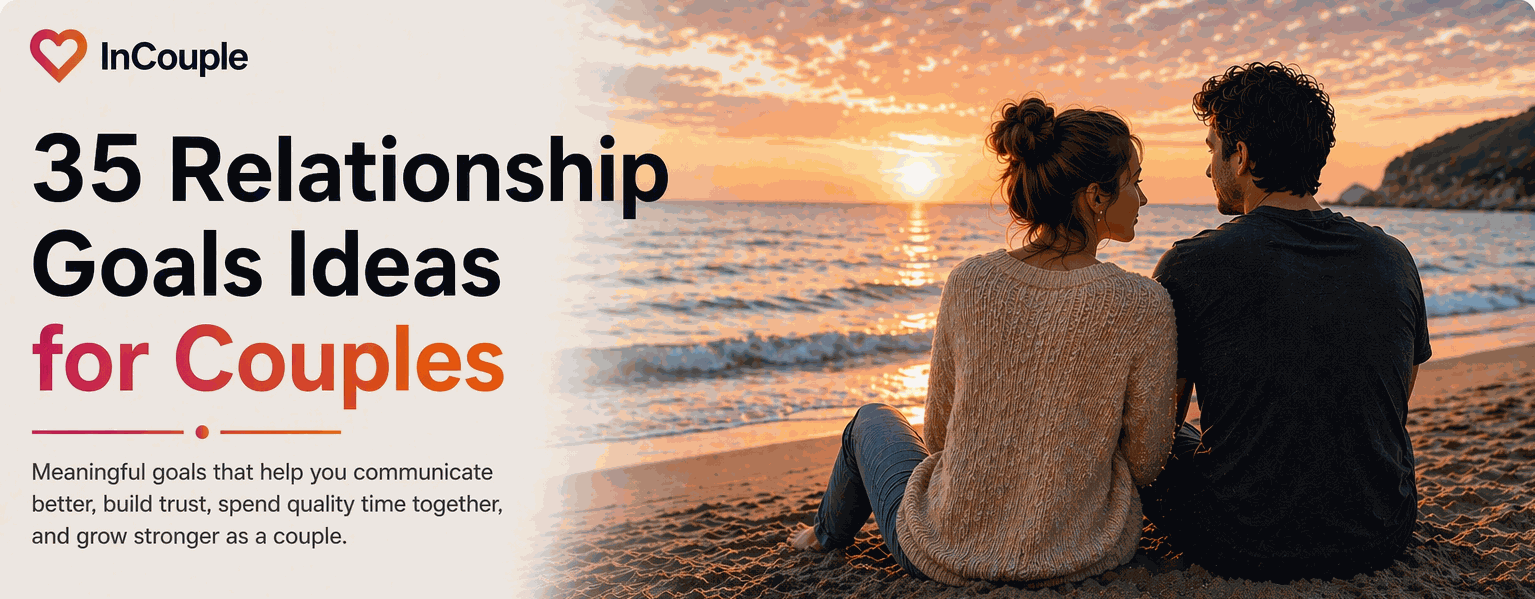 35 Relationship Goal Ideas for Couples
