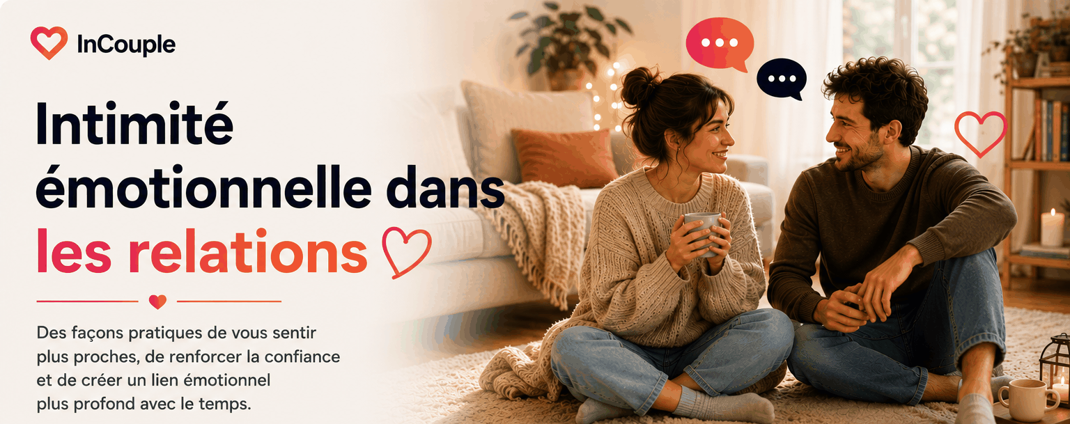 L’intimité émotionnelle dans le couple